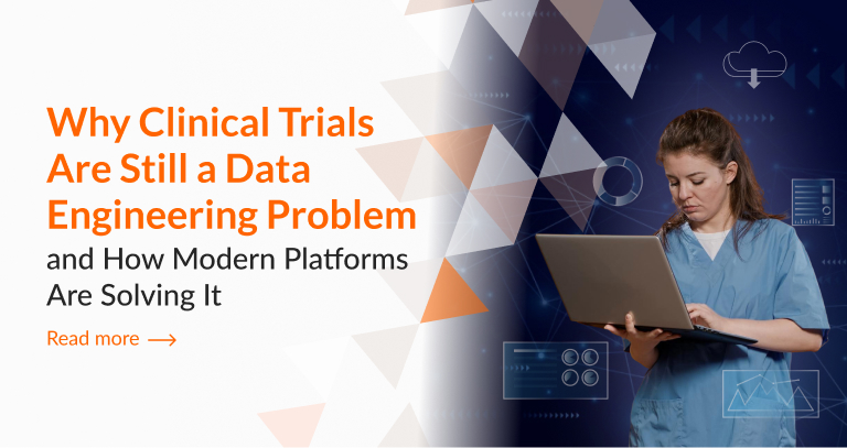 Why Clinical Trials Are Still a Data Engineer ...
